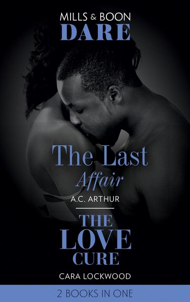 Produktbild: The Last Affair / The Love Cure: The Last Affair / The Love Cure (Mills & Boon Dare)
