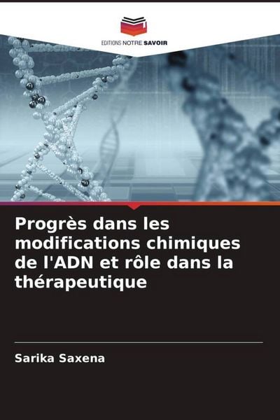 Produktbild: Progr&egrave;s dans les modifications chimiques de l'ADN et r&ocirc;le dans la th&eacute;rapeutique