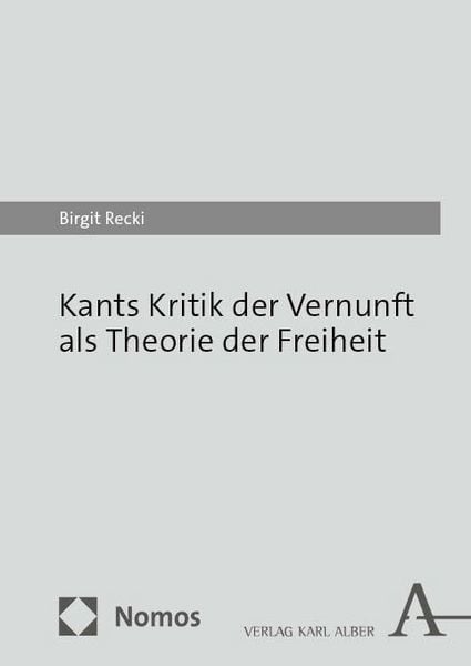 Produktbild: Kants Kritik der Vernunft als Theorie der Freiheit