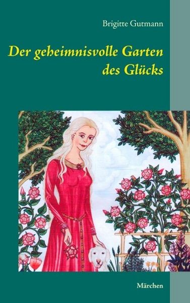 Produktbild: Der geheimnisvolle Garten des Gl&uuml;cks