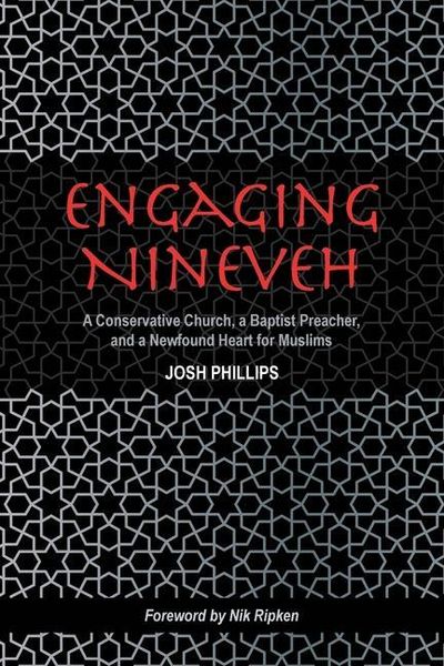 Produktbild: Engaging Nineveh: A Conservative Church, a Baptist Preacher, and a Newfound Heart for Muslims