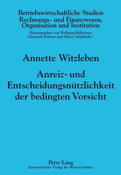 Produktbild: Anreiz- und Entscheidungsn&uuml;tzlichkeit der bedingten Vorsicht