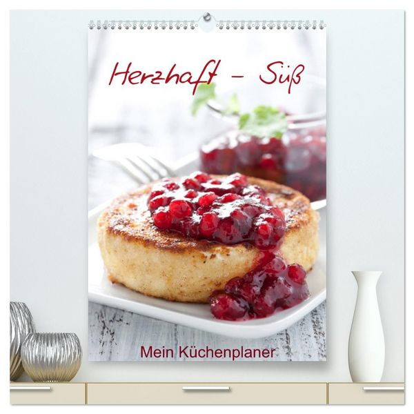 Produktbild: Herzhaft - S&uuml;&szlig; / Mein K&uuml;chenplaner (hochwertiger Premium Wandkalender 2027 DIN A2 hoch), Kunstdruck in Hochglanz