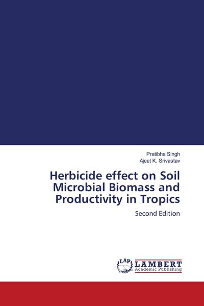 Produktbild: Herbicide effect on Soil Microbial Biomass and Productivity in Tropics