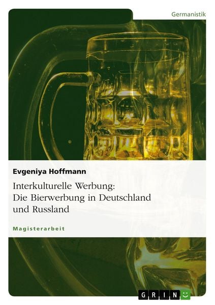 Produktbild: Interkulturelle Werbung: Die Bierwerbung in Deutschland und Russland