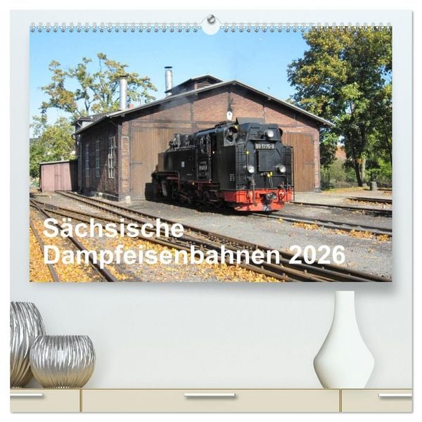 Produktbild: S&auml;chsische Dampfeisenbahnen 2026 (hochwertiger Premium Wandkalender 2026 DIN A2 quer), Kunstdruck in Hochglanz