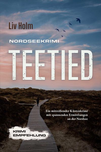 Produktbild: Nordseekrimi Teetied: Ein mitrei&szlig;ender K&uuml;stenkrimi mit spannenden Ermittlungen an der Nordsee - Krimi Empfehlung