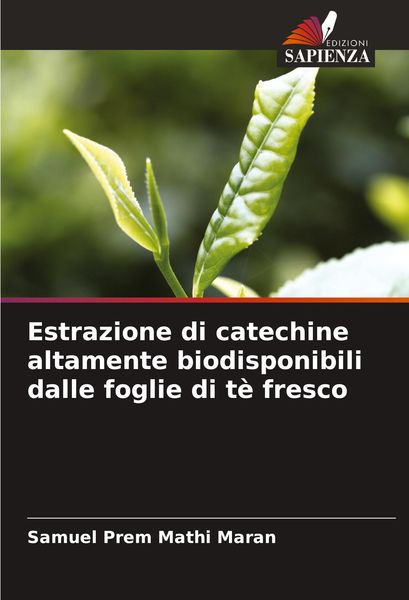Produktbild: Estrazione di catechine altamente biodisponibili dalle foglie di t&egrave; fresco