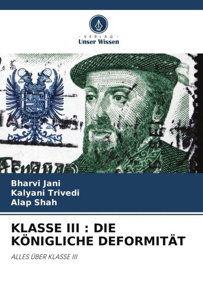 Produktbild: Klasse Iii : die K&ouml;nigliche Deformit&auml;t
