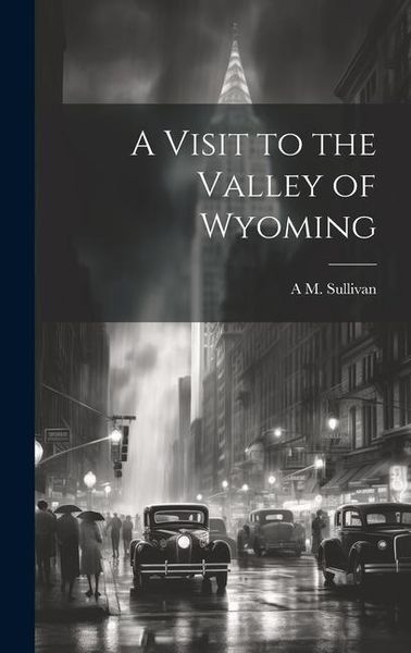 Produktbild: A Visit to the Valley of Wyoming