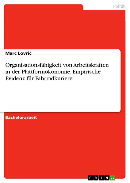 Produktbild: Organisationsf&auml;higkeit von Arbeitskr&auml;ften in der Plattform&ouml;konomie. Empirische Evidenz f&uuml;r Fahrradkuriere