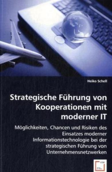 Schell, H: Strategische Führung von Kooperationen mit modern, Taschenbuch von Heiko Schell, VDM, 9783836493031