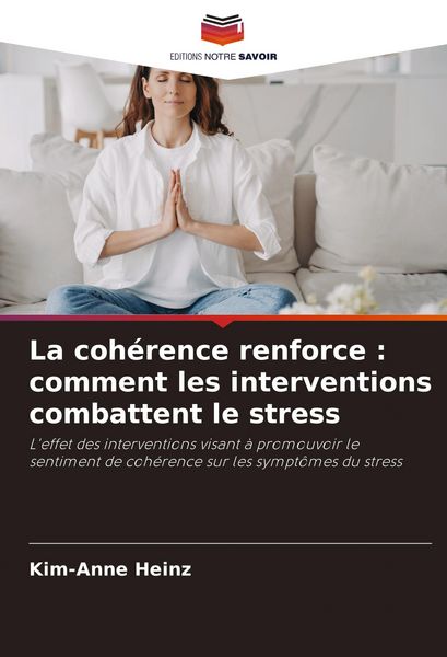 Produktbild: La coh&eacute;rence renforce : comment les interventions combattent le stress