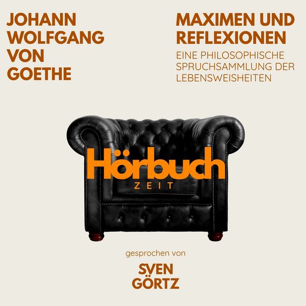 Produktbild: Maximen und Reflexionen. Eine philosophische Spruchsammlung der Lebensweisheiten.