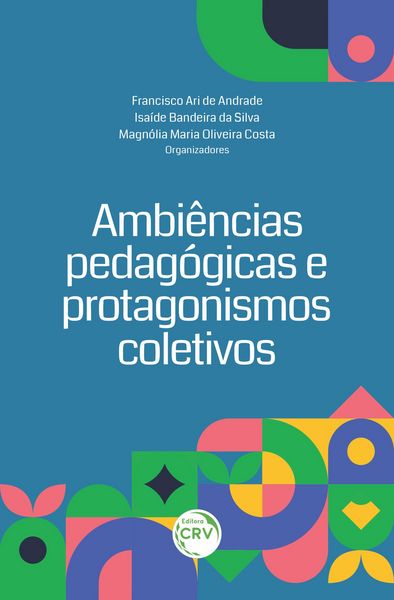 Produktbild: Ambi&ecirc;ncias Em Educa&ccedil;&atilde;o Protagonismos Pedag&oacute;gicos