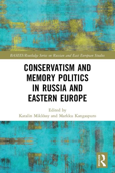 Produktbild: Conservatism and Memory Politics in Russia and Eastern Europe