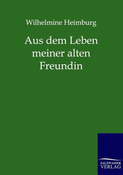 Produktbild: Aus dem Leben meiner alten Freundin