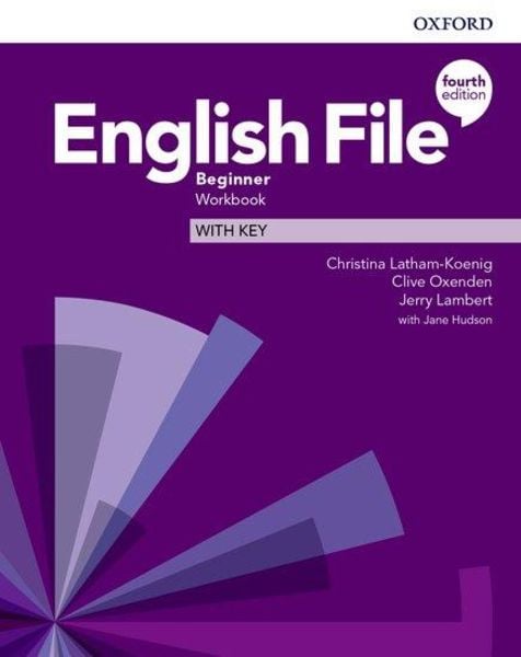 English File: Beginner. Workbook with Key, Geheftet von Christina Latham-Koenig , Clive Oxenden , Jerry Lambert, Oxford University ELT, 9780194031165