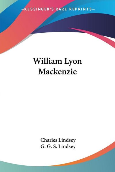 Produktbild: William Lyon Mackenzie