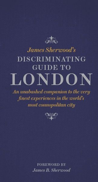 Produktbild: James Sherwood's Discriminating Guide to London