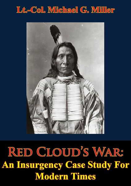 Produktbild: Red Cloud's War: An Insurgency Case Study For Modern Times