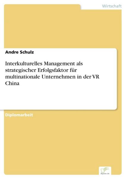 Produktbild: Interkulturelles Management als strategischer Erfolgsfaktor f&uuml;r multinationale Unternehmen in der VR China