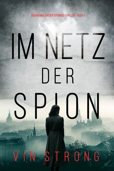 Produktbild: Im Netz der Spione (Ein Brianna Dagger Spionage-Thriller - Buch 1)