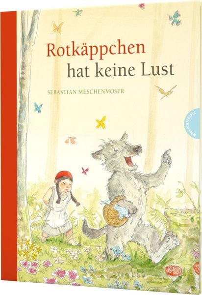 Märchen-Parodien 1: Rotkäppchen hat keine Lust, Gebundene Ausgabe von Sebastian Meschenmoser, Thienemann in der Thienemann-Esslinger Verlag GmbH,