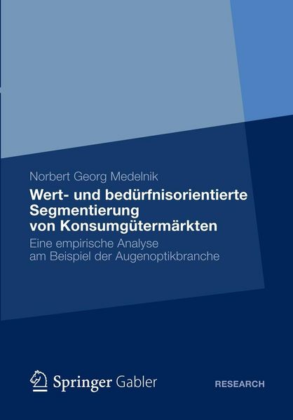 Produktbild: Wert- und bed&uuml;rfnisorientierte Segmentierung von Konsumg&uuml;term&auml;rkten