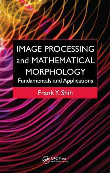 Produktbild: Shih, F: Image Processing and Mathematical Morphology