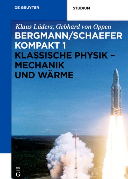 Produktbild: Ludwig Bergmann; Clemens Schaefer: Bergmann/Schaefer kompakt &ndash; Lehrbuch... / Klassische Physik - Mechanik und W&auml;rme