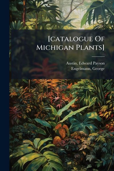 Produktbild: [catalogue Of Michigan Plants]