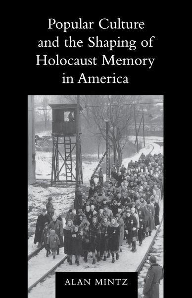 Produktbild: Popular Culture and the Shaping of Holocaust Memory in America