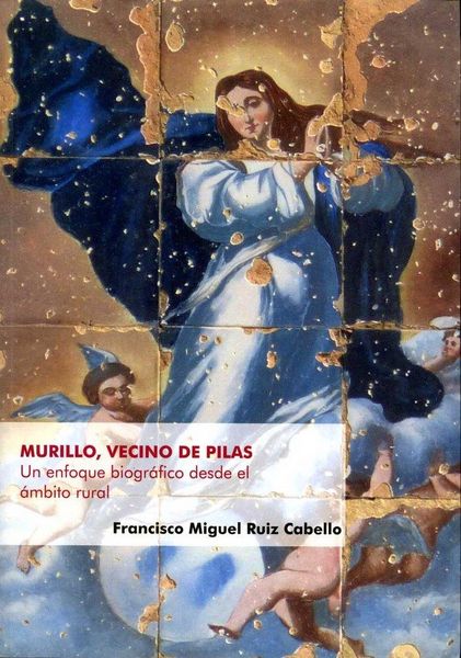 Produktbild: Murillo, vecino de Pilas : un enfoque biogr&aacute;fico desde el &aacute;mbito rural