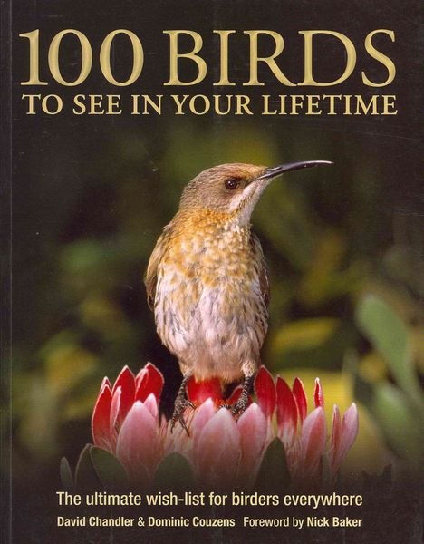 Produktbild: Chandler, D: 100 Birds to See in Your Lifetime