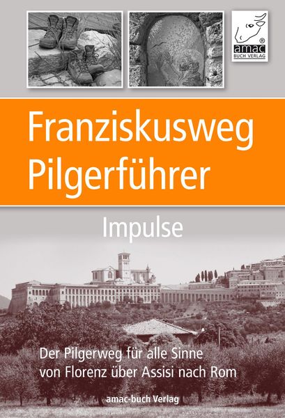 Produktbild: Franziskusweg Pilgerf&uuml;hrer - Impulse f&uuml;r die Pilgerreise