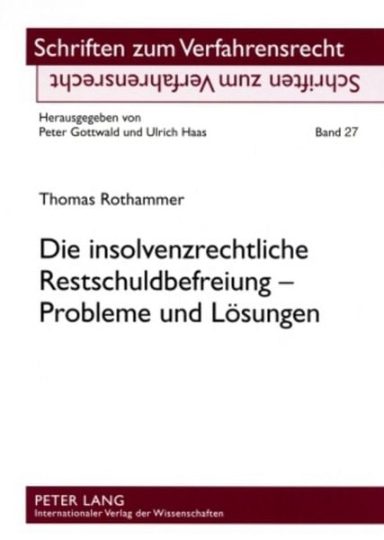 Produktbild: Die insolvenzrechtliche Restschuldbefreiung &ndash; Probleme und L&ouml;sungen