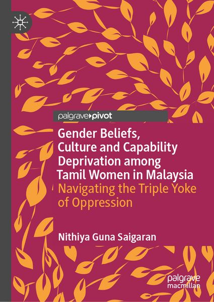 Produktbild: Gender Beliefs, Culture and Capability Deprivation among Tamil Women in Malaysia