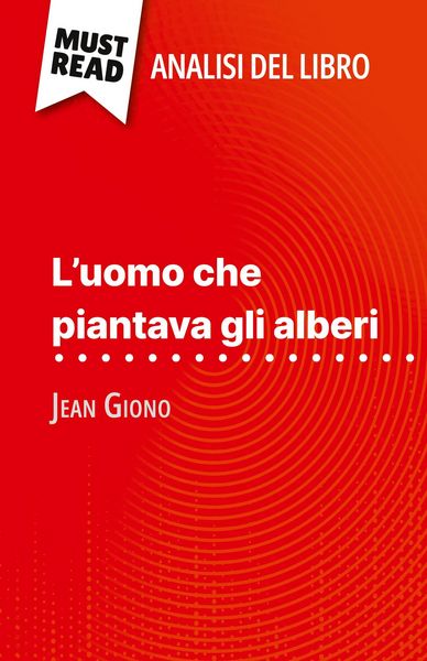 Produktbild: L'uomo che piantava gli alberi di Jean Giono (Analisi del libro)