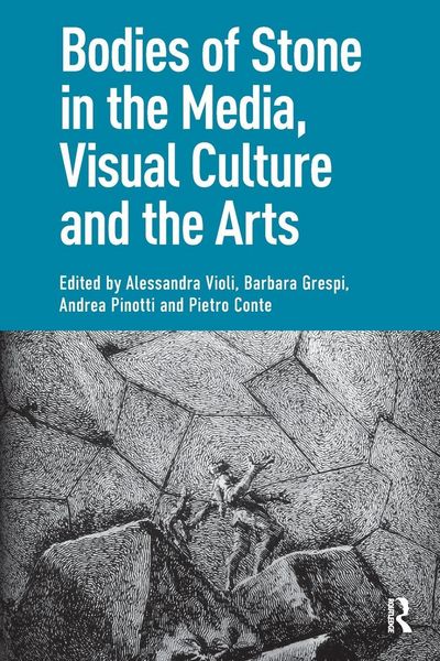 Produktbild: Bodies of Stone in the Media, Visual Culture and the Arts