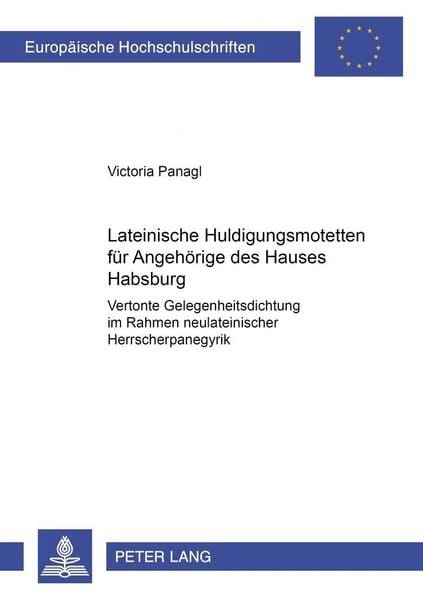 Produktbild: Lateinische Huldigungsmotetten f&uuml;r Angeh&ouml;rige des Hauses Habsburg