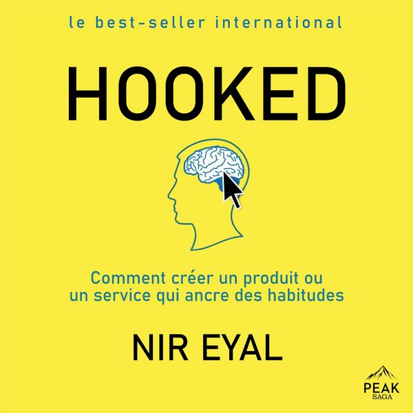 Produktbild: Hooked&nbsp;: Comment cr&eacute;er un produit ou un service qui ancre des habitudes