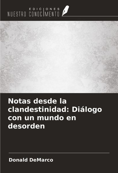 Produktbild: Notas desde la clandestinidad: Di&aacute;logo con un mundo en desorden