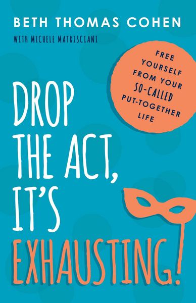 Produktbild: Drop the Act, It's Exhausting!