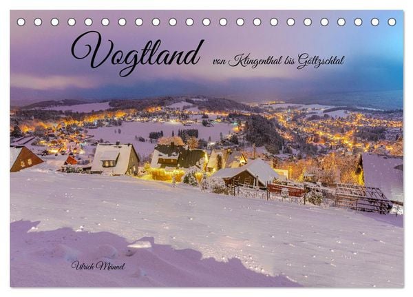 Vogtland - von Klingenthal bis Göltzschtal (Tischkalender 2026 DIN A5 quer), CALVENDO Monatskalender