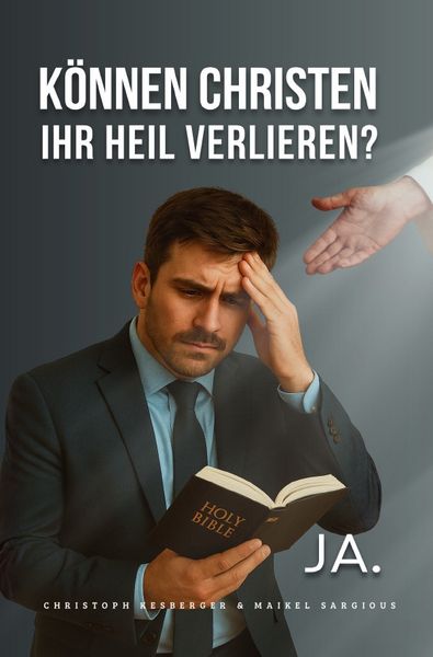 Produktbild: K&ouml;nnen Christen ihr Heil verlieren?