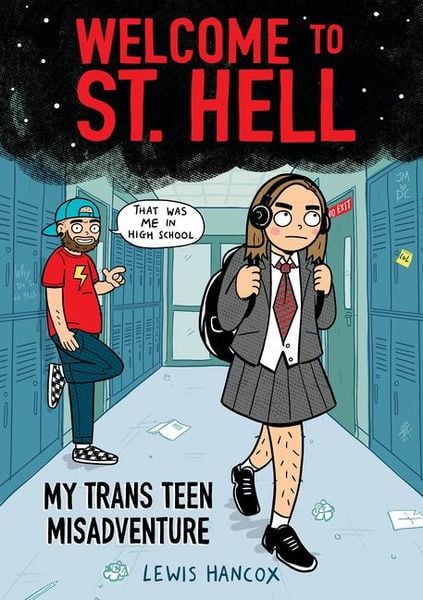 Welcome to St. Hell: My Trans Teen Misadventure: A Graphic Novel, Gebundene Ausgabe von Lewis Hancox, Scholastic, 9781338824445