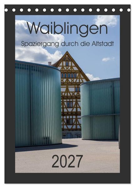 Produktbild: Waiblingen - Spaziergang durch die Altstadt (Tischkalender 2027 DIN A5 hoch), CALVENDO Monatskalender