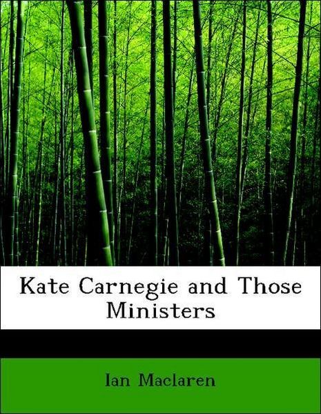 Produktbild: Maclaren, I: Kate Carnegie and Those Ministers