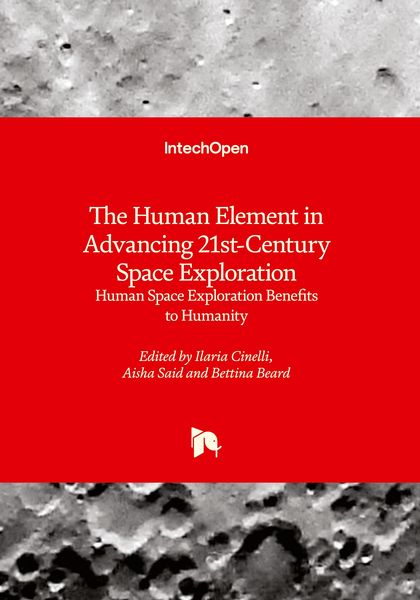 Produktbild: The Human Element in Advancing 21st-Century Space Exploration - Human Space Exploration Benefits to Humanity